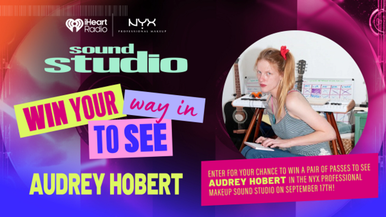 Enter for your chance to win a pair of passes to see Audrey Hobert in the NYX Professional Makeup Sound Studio on September 17th!
