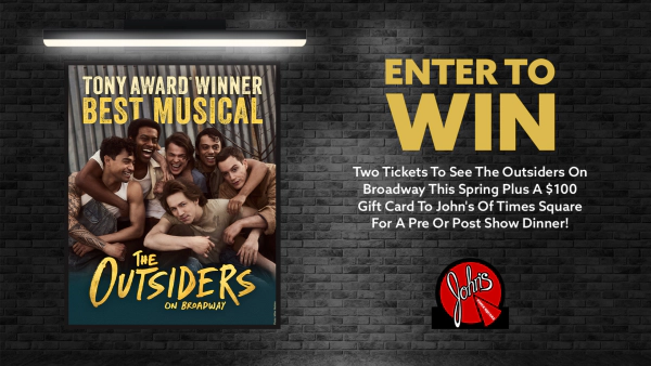 Enter For Your Chance To Win Two Tickets To See The Outsiders On Broadway This Spring Plus A $100 Gift Card To John's Of Times Square For A Pre Or Post Show Dinner!