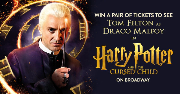Win A Pair Of Tickets To See Tom Felton in Harry Potter and the Cursed Child on Broadway