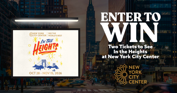 Enter for Your Chance to Win Two Tickets to See In the Heights at New York City Center