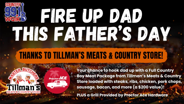 FIRE DAD UP THIS FATHER’S DAY WITH TILLMANS MEAT MARKET!