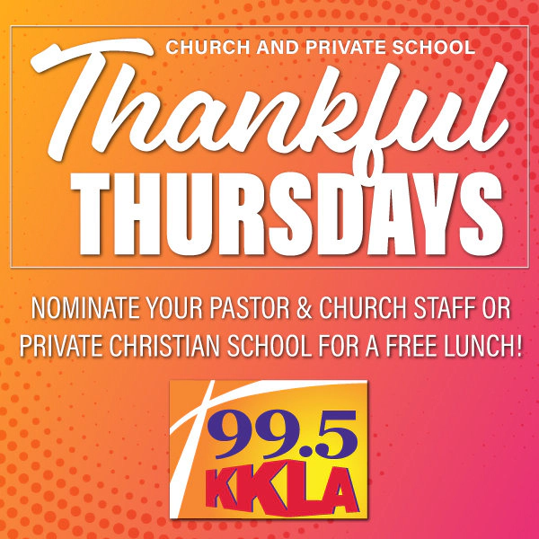 Thankful Thursday on 99.5 KKLA