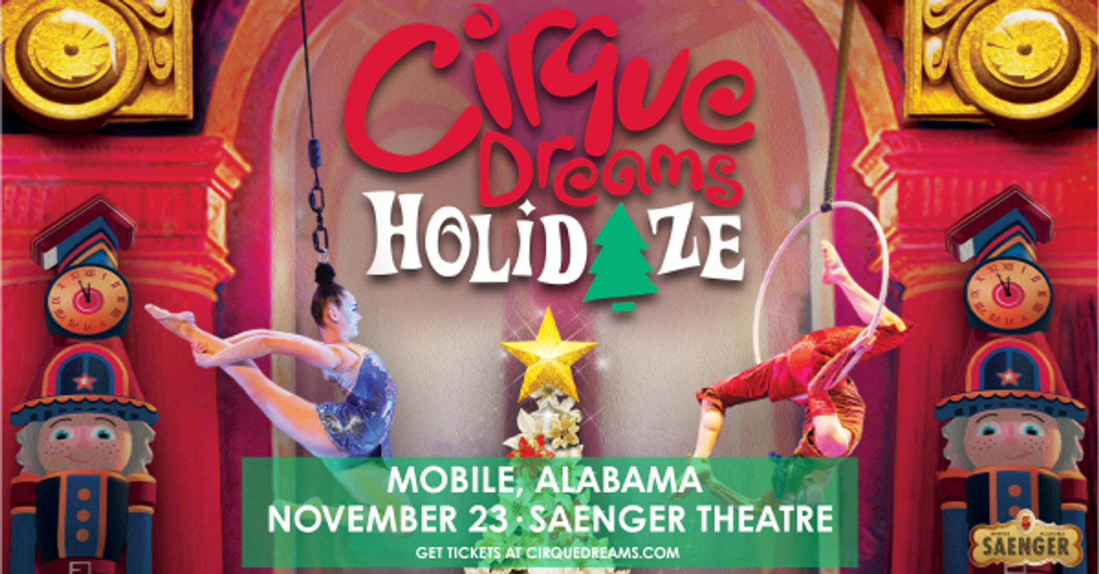 WIN A FAMILY 4-PACK TO SEE CIRQUE DREAMS HOLIDAZE AT THE MOBILE SAENGER