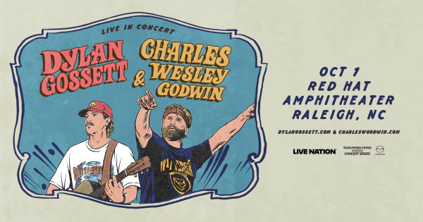 Win Dylan Gossett and Charles Wesley Godwin Tickets 2026!