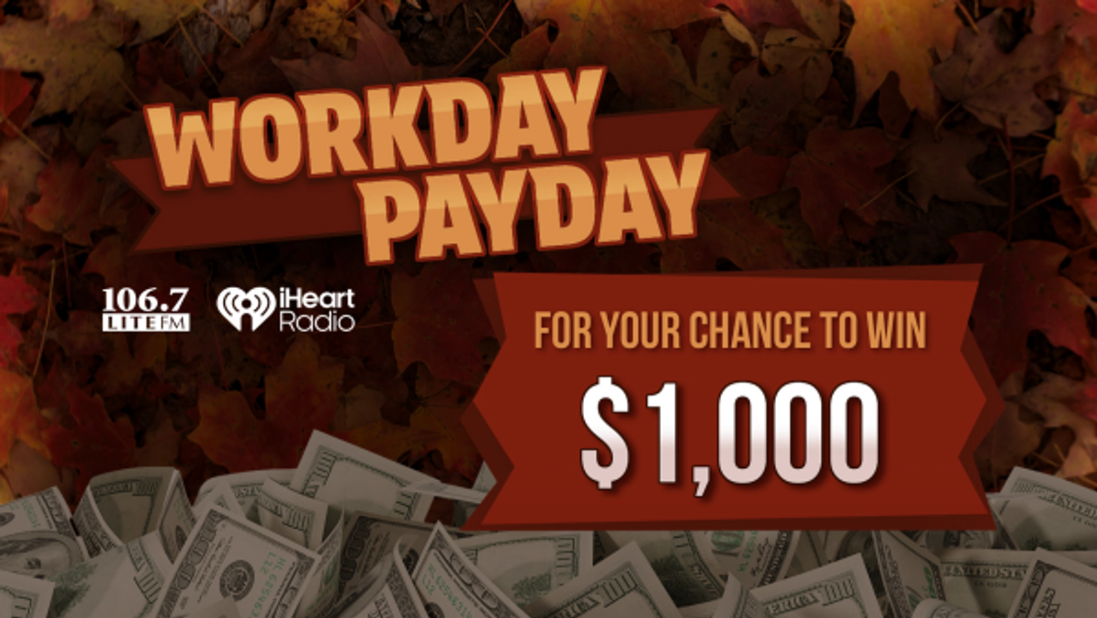 Listen To Win $1000 With The Workday Payday!