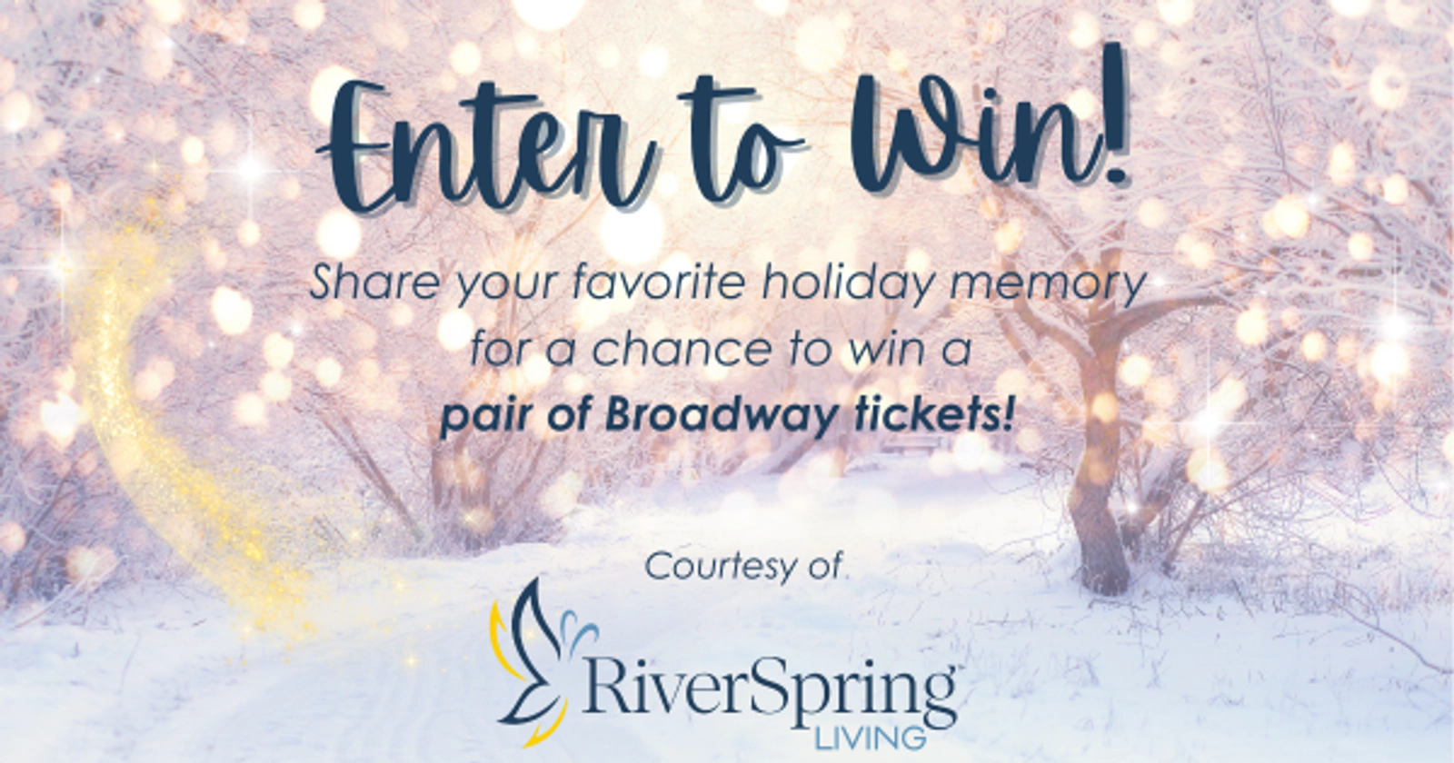 Share your favorite holiday memory for a chance to win a pair of Broadway tickets! Courtesy of RiverSpring Living