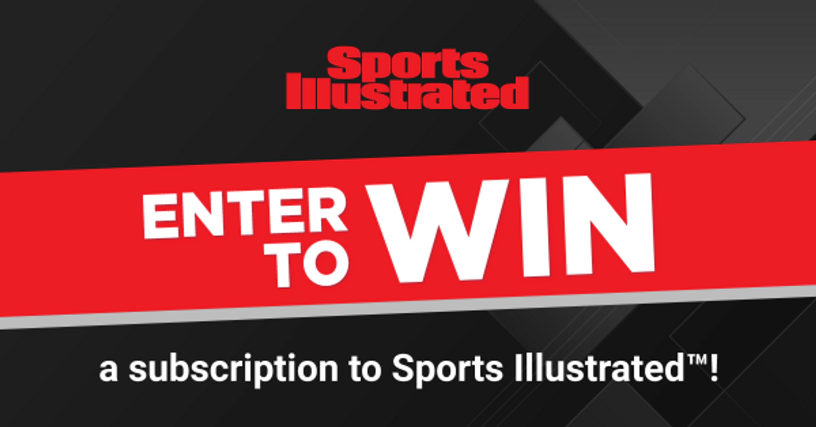 Enter for your chance to win a subscription to Sports Illustrated!