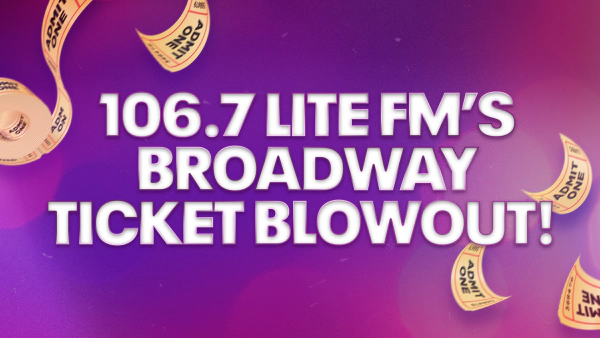 106.7 Lite FM’s Broadway Ticket Blowout!