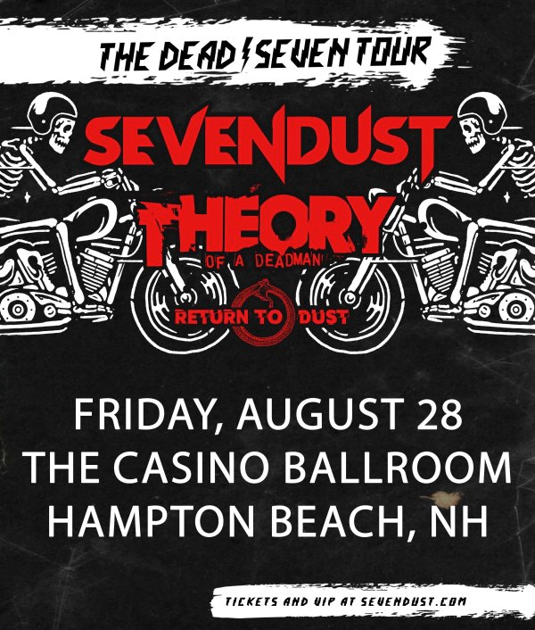 Seven Dust and Theory of a Deadman at The Casino Ballroom