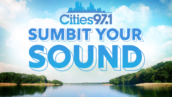 Submit Your Sound: Cities 97.1 Local at the Lake