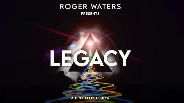 Win tickets to Roger Waters Presents LEGACY - A Pink Floyd Show!