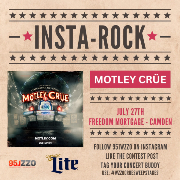 WZZO & MILLER LITE INSTAROCK - Win Tickets for Motley Crue!