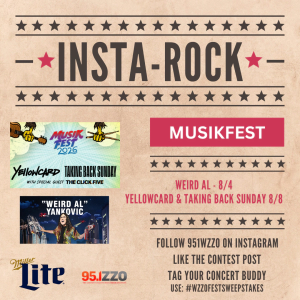 WZZO & MILLER LITE INSTAROCK - Win Tickets for Weird Al and Yellowcard/Taking Back Sunday!