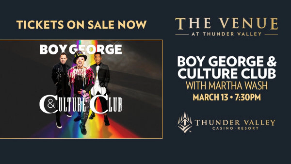 Listen To Win Tickets To See Boy George & Culture Club On March 13th At The Venue At Thunder Valley!