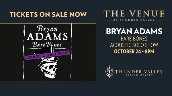 Listen This Weekend To Win Tickets To See Bryan Adams Live In Concert At Thunder Valley!