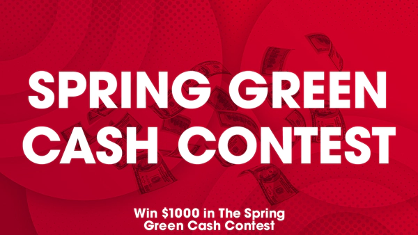 The Spring Green Cash Contest