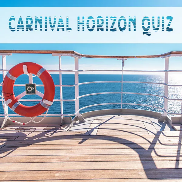Carnival Horizon Quiz
